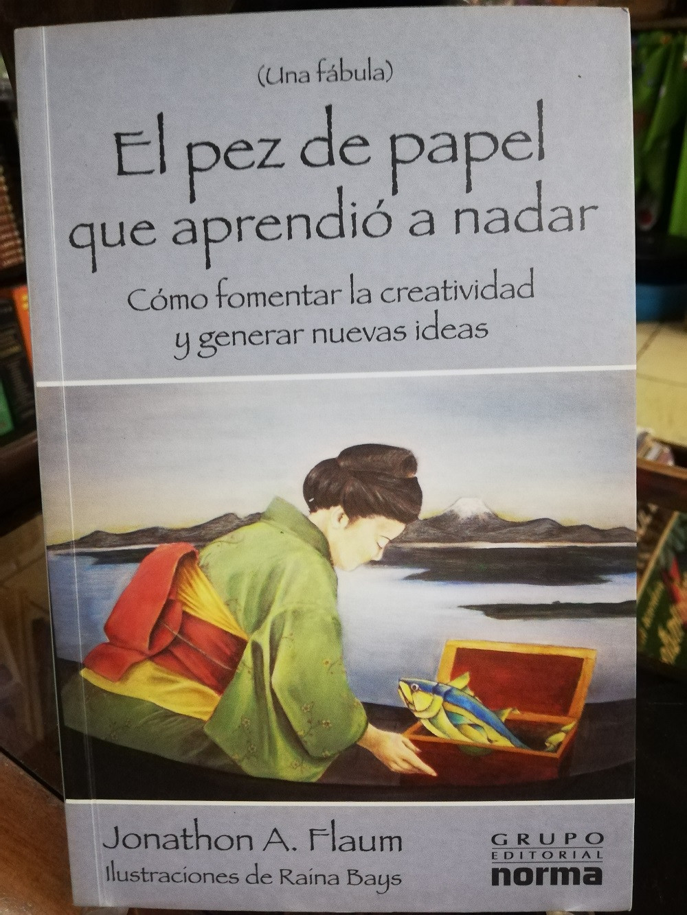 El Pez De Papel Que Aprendi A Nadar Jonathon Flaum