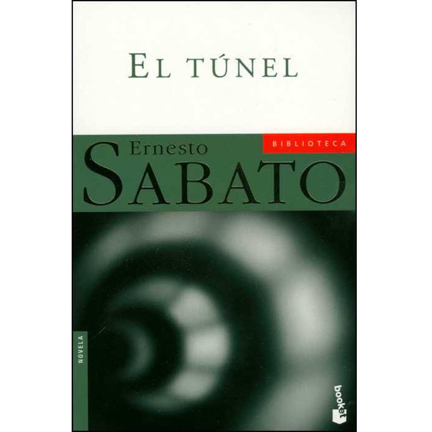 el túnel by ernesto sabato el túnel by ernesto sabato