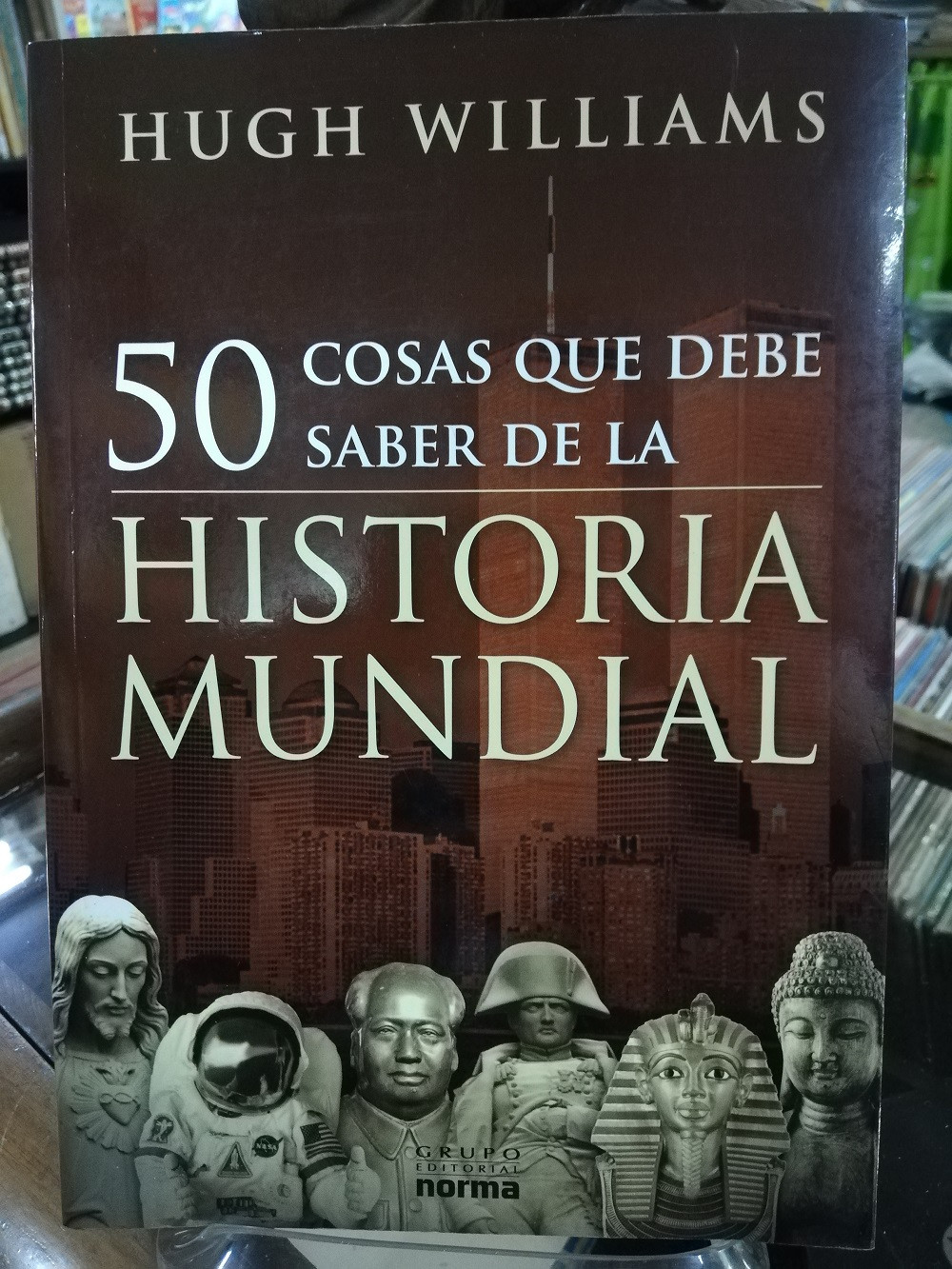 Imagen 50 COSAS QUE DEBE SABER DE LA HISTORIA MUNDIAL - HUGH WILLIAMS