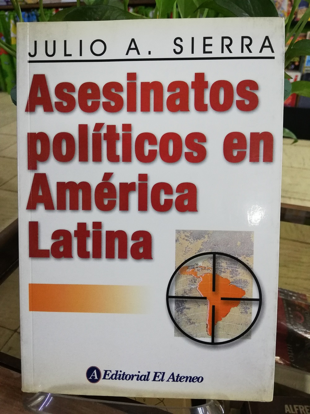 Imagen ASESINATOS POLÍTICOS EN AMERICA LATINA - JULIO SIERRA