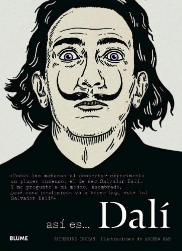 Imagen así es… Dalí .Catherine Ingram. Ilustraciones de Andrew Rae 1