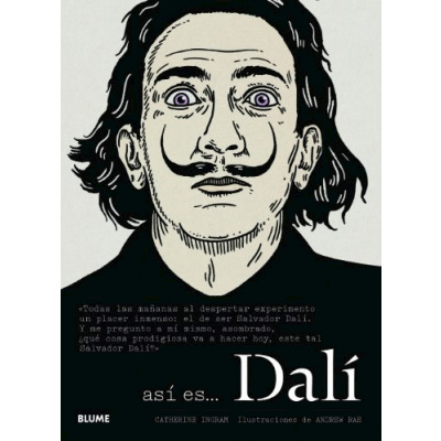 Imagenasí es… Dalí .Catherine Ingram. Ilustraciones de Andrew Rae