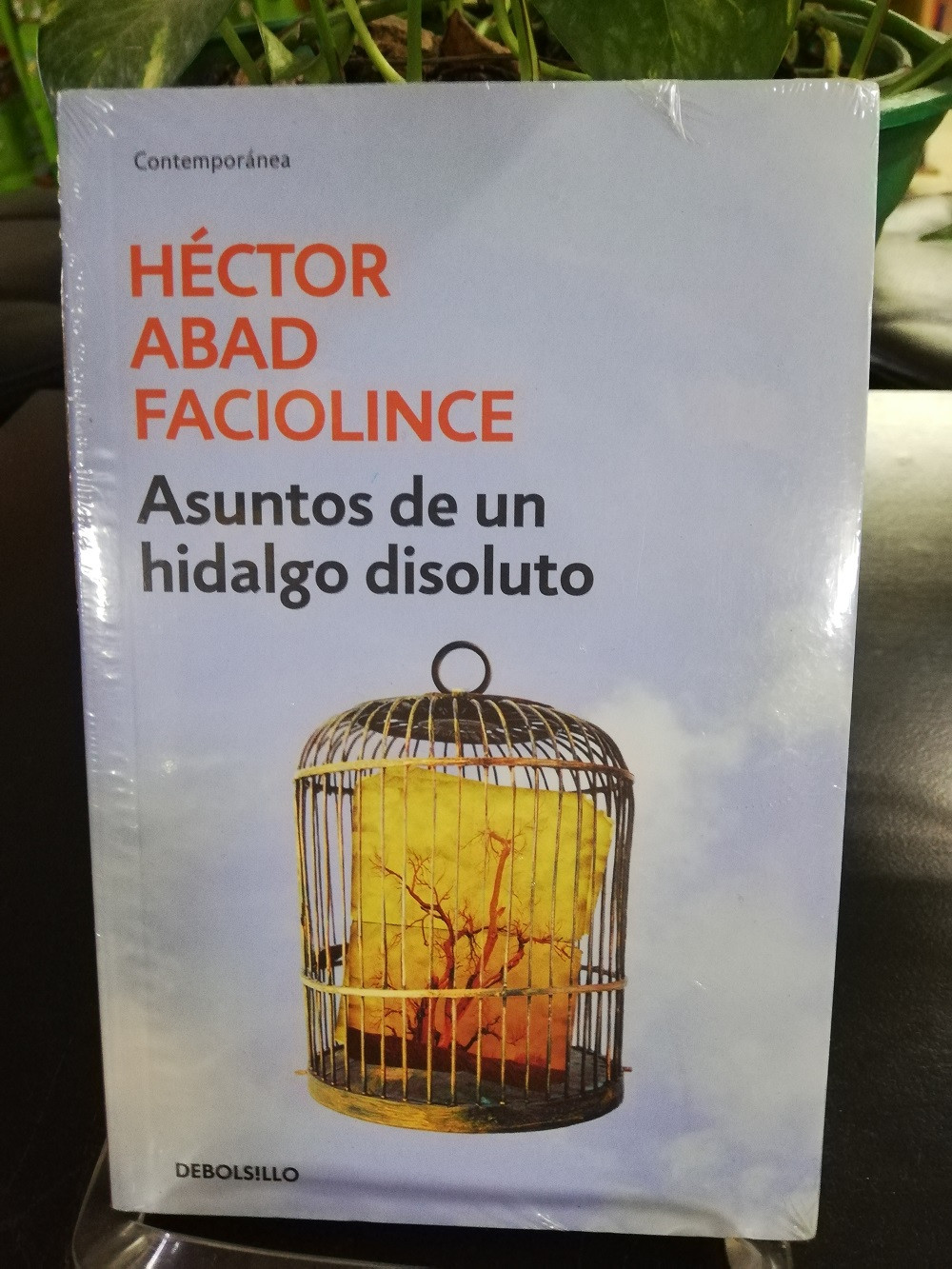 Imagen ASUNTOS DE UNA HIDALGO DISOLUTO - HECTOR ABAD FACIOLINCE 1