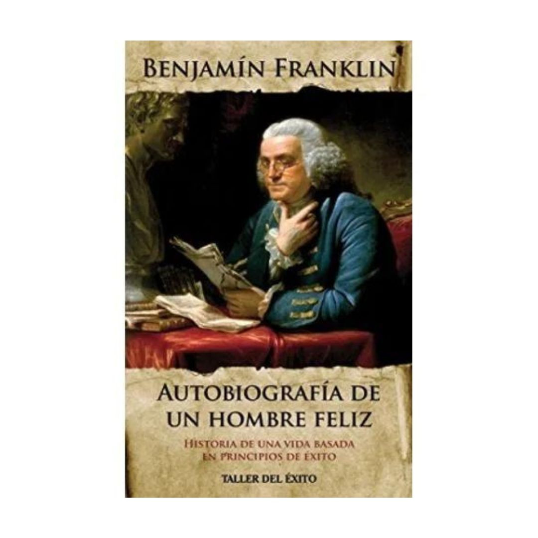 Imagen Autobiografía de un Hombre Feliz. Benjamín Franklin