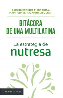 Imagen Bitácora de una multilatina. Carlos Enrique Piedrahíta, Mauricio Reina, Amira Abultaif 1