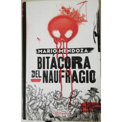 ImagenBITÁCORA DEL NAUFRAGIO - MARIO MENDOZA