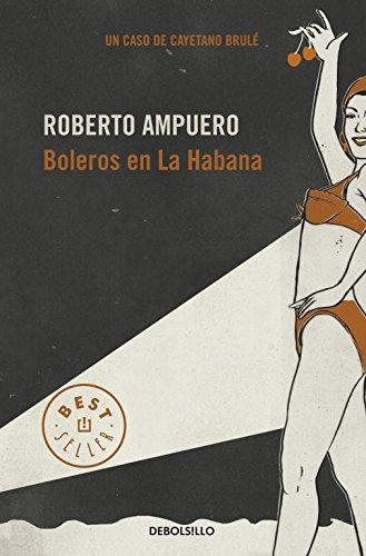 Imagen Boleros en la Habana/ Roberto Ampuero