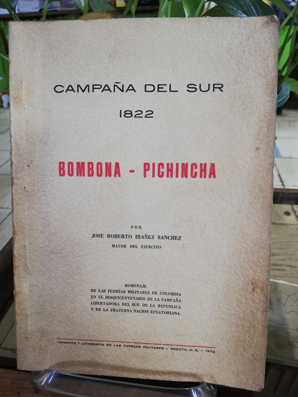 Imagen BOMBONA - PICHINCHA CAMAPAÑA DEL SUR 1822 - JOSÉ ROBERTO IBAÑEZ SANCHEZ 1