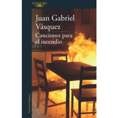 ImagenCanciones para el incendio. Juan Gabriel Vásquez