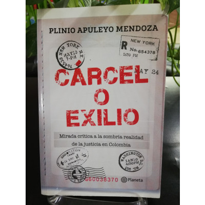 ImagenCARCEL O EXILIO - PLINIO APULEYO MENDOZA