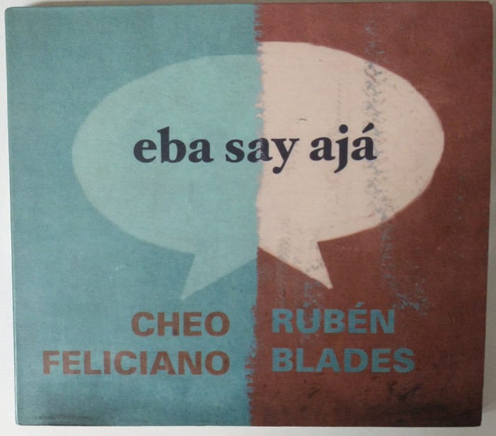 Imagen CD CHEO FELICIANO & RUBEN BLADES - EBA SAY AJÁ 1