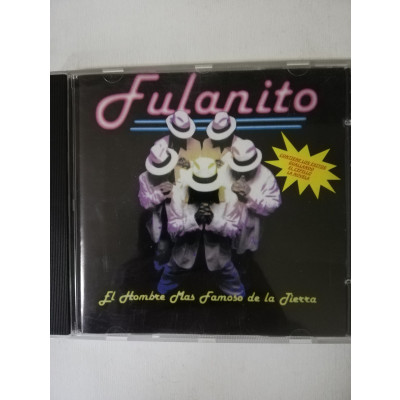 ImagenCD FULANITO - EL HOMBRE MAS FAMOSO DE LA TIERRA