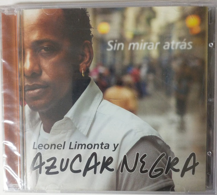 Imagen CD LEONEL LIMONTA Y AZUCAR NEGRA - SIN MIRAR ATRAS