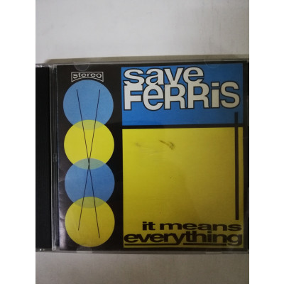 ImagenCD SAVE FERRIS - IT MEANS EVERYTHING
