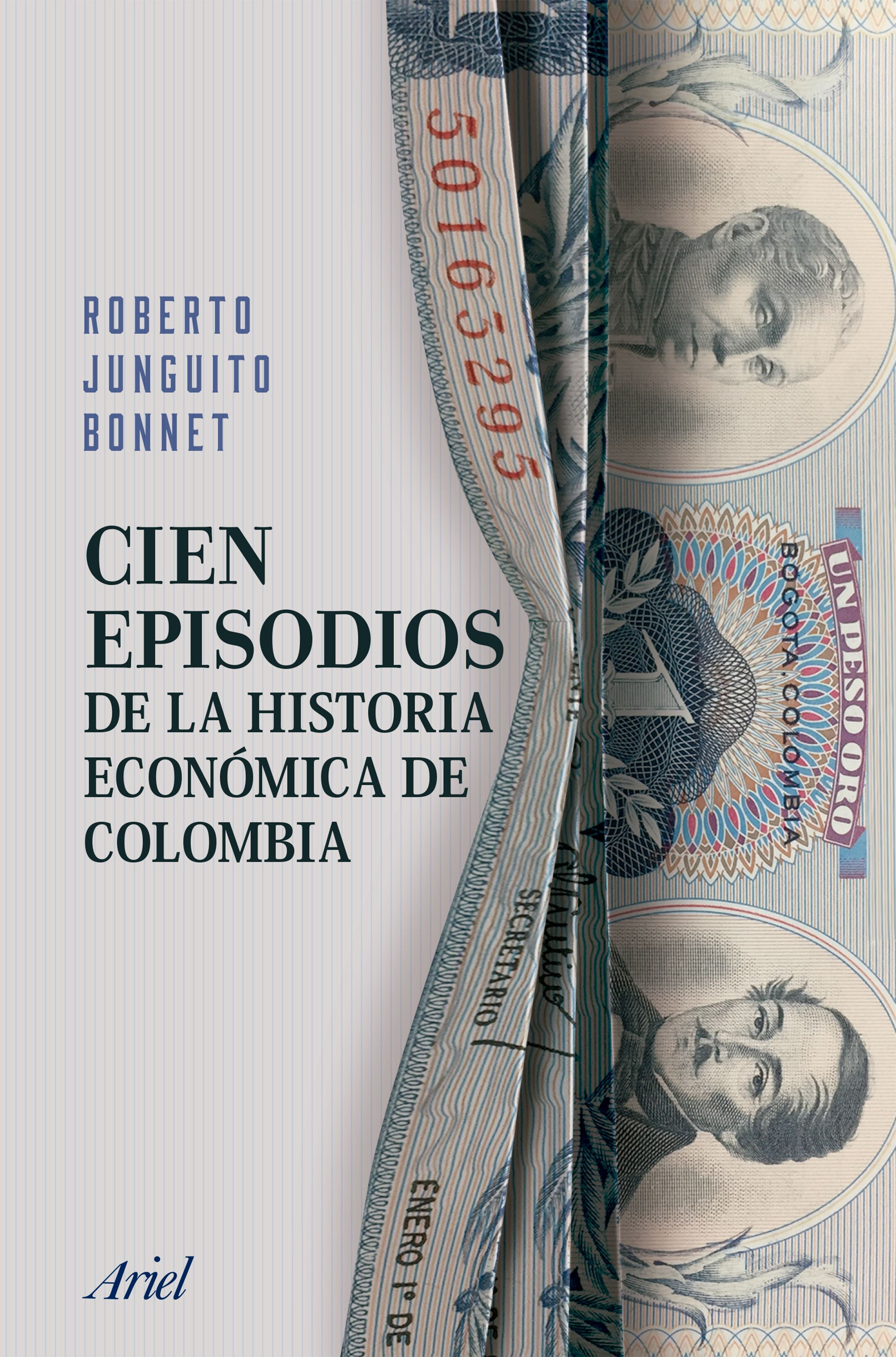 Imagen Cien Episodios de la Historia Económica de Colombia/Roberto Junguito Bonnet