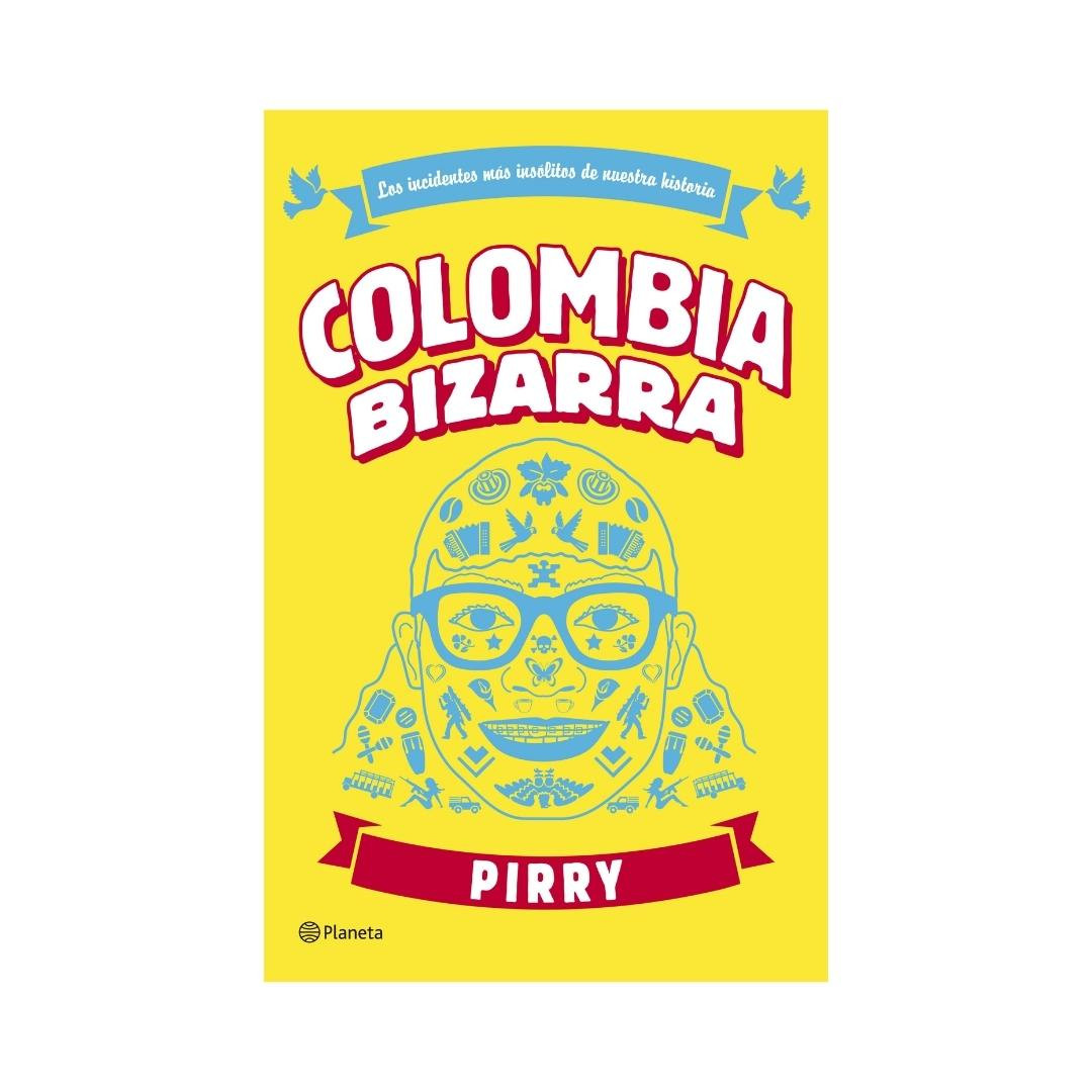 Imagen Colombia Bizarra. Pirry