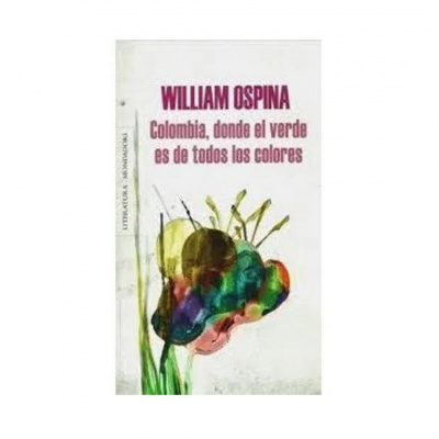 ImagenColombia, Donde El Verde Es De Todos Los Colores. William Ospina