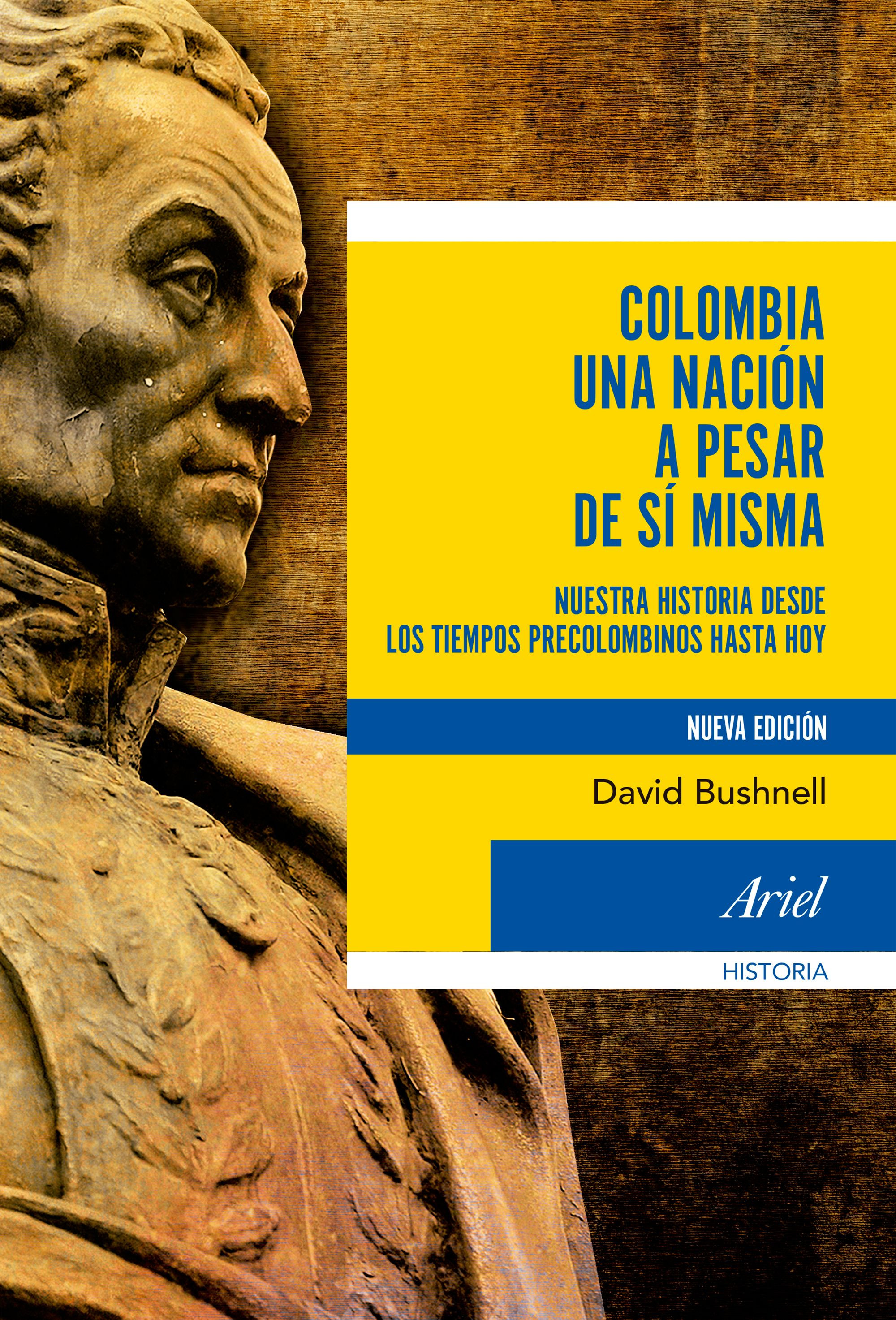 Imagen Colombia una nación a pesar de sí misma/ David Bushnell 1