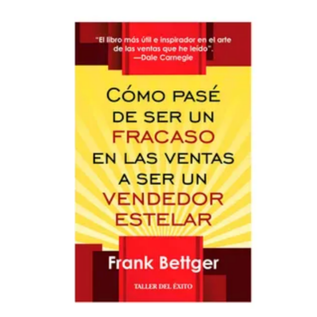 Imagen Cómo pasé de ser un fracaso en las ventas a ser un vendedor estelar/ Frank Bettger 1