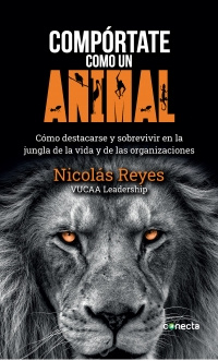 Imagen Compórtate como un animal. Nicolás Reyes