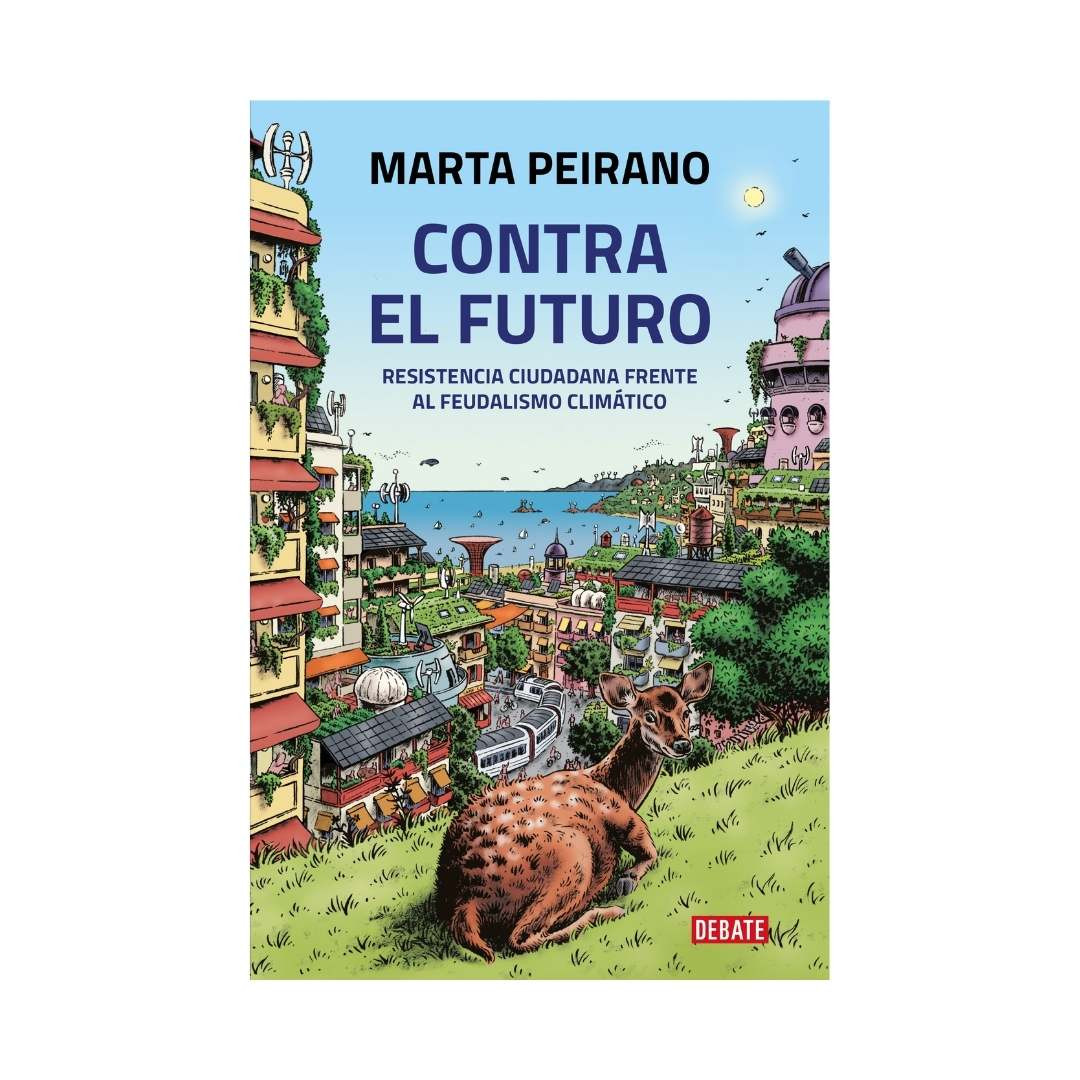 Imagen Contra El Futuro. Marta Peirano