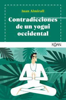 Imagen Contradicciones de un yogui occidental. Juan Almirall