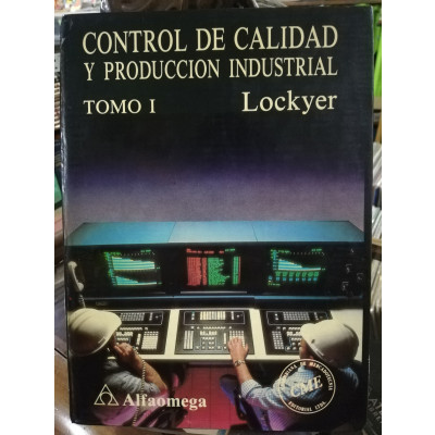 ImagenCONTROL DE CALIDAD Y PRODUCCIÓN INDUSTRIAL 3 TOMOS - LOCKYER/DUNCAN