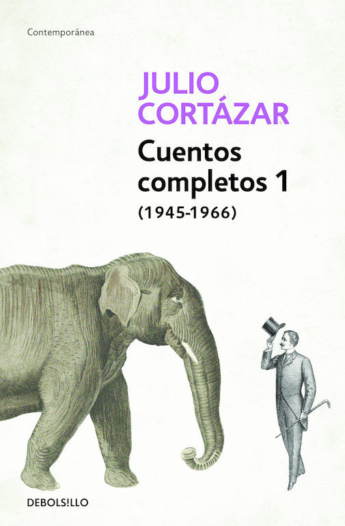 Imagen Cuentos Completos 1 (1945-1966). Julio Cortázar