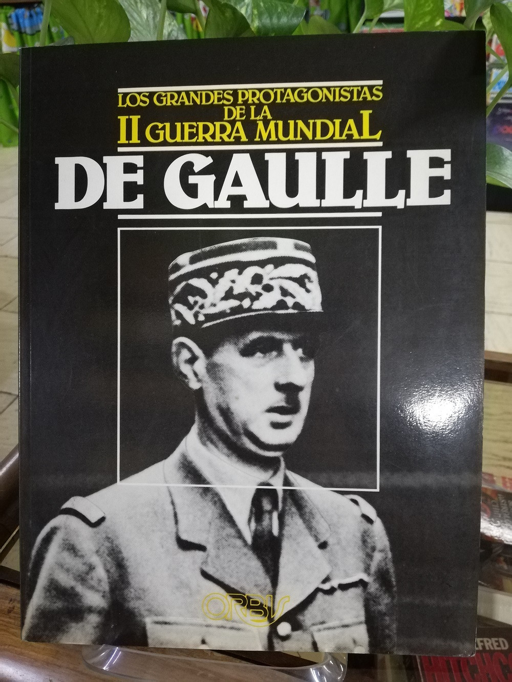 Imagen DE GAULLE - LOS GRANDES PROTAGONISTAS DE LA II GUERRA MUNDIAL # 9 1
