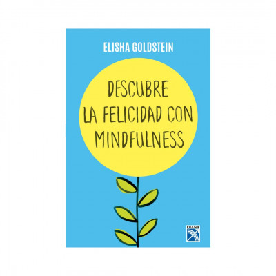 ImagenDescubre la Felicidad con Mindfulness. Elisha Goldstein