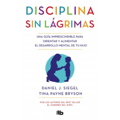 ImagenDisciplina Sin Lágrimas. Daniel J. Siegel - Tina Payne Brysol
