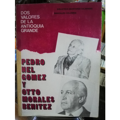 ImagenDOS VALORES DE LA ANTIOQUIA GRANDE - PEDRO NEL GOMEZ Y OTTO MORALES BENITEZ