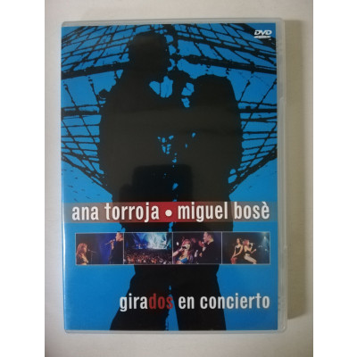 ImagenDVD ANA TORROJA Y MIGUEL BOSÉ - GIRADOS EN CONCIERTO