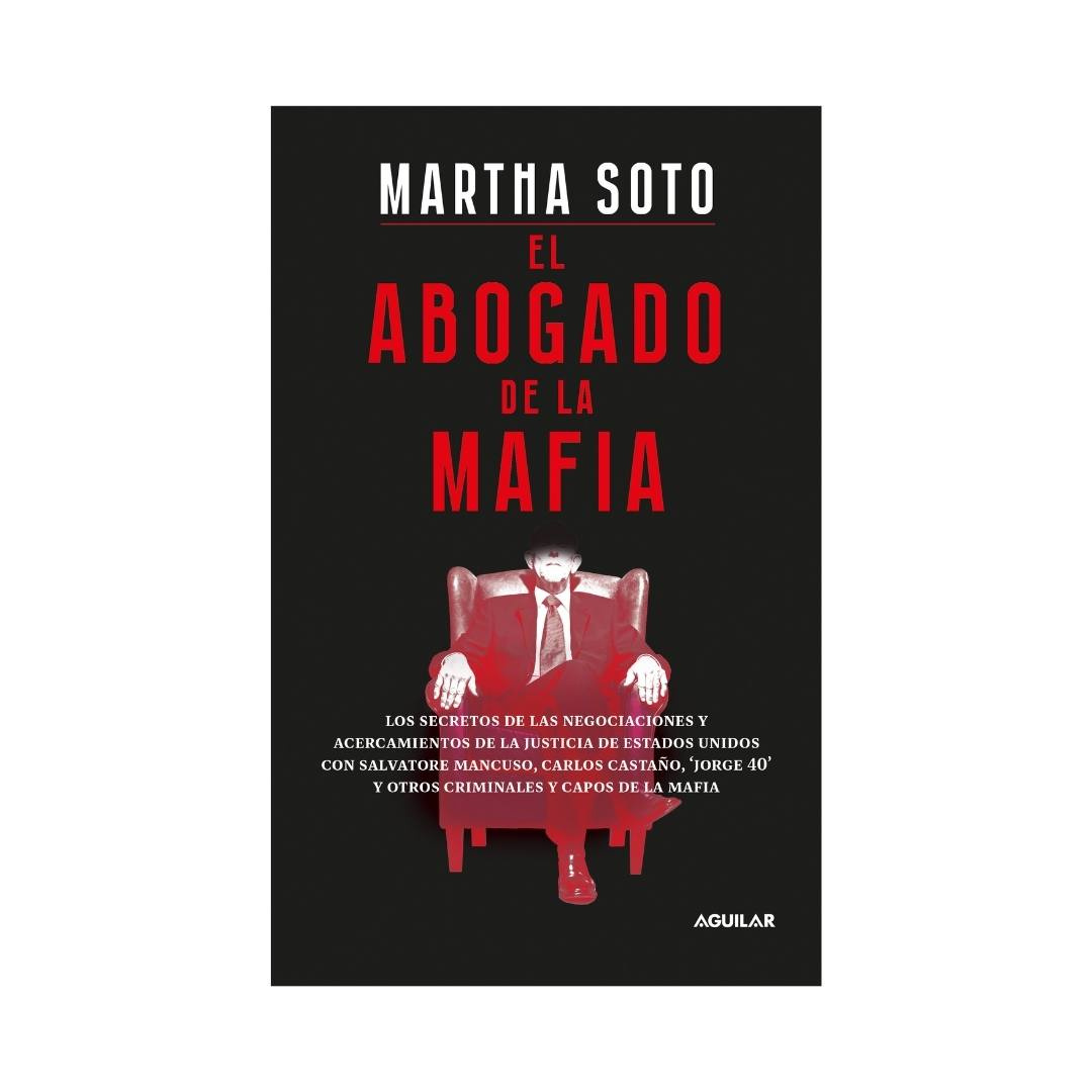 Imagen El Abogado De La Mafia. Martha Soto
