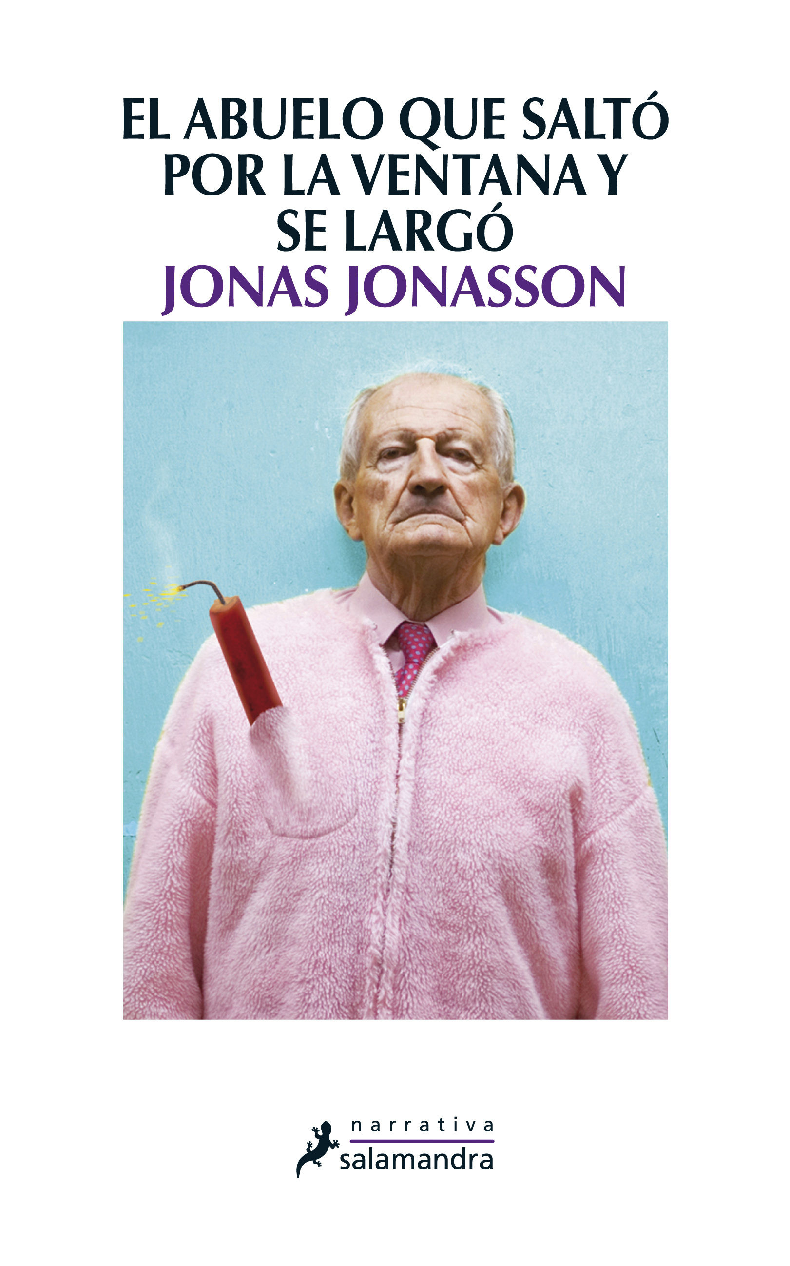Imagen El abuelo que saltó por la ventana y se largó/ Jonas Jonasson