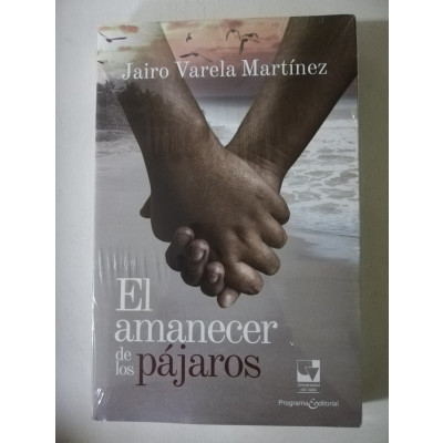 ImagenEL AMANECER DE LOS PAJAROS - JAIRO VARELA MARTINEZ