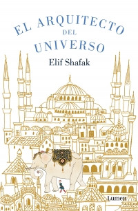 Imagen El arquitecto del universo. Elif Shafak 1