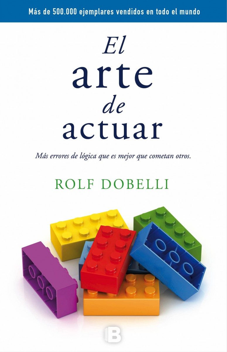 Imagen El arte de actuar/ Rolf Dobelli 1
