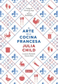 Imagen El arte de la cocina francesa. Julia Child