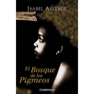 ImagenEl Bosque de los Pigmeos. Isabel Allende