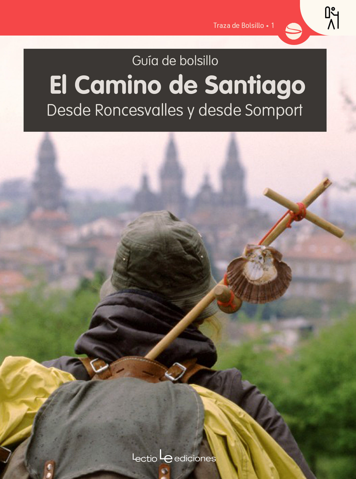 Imagen El camino de Santiago. Desde Roncesvalles y desde Somport. Guía de bolsillo