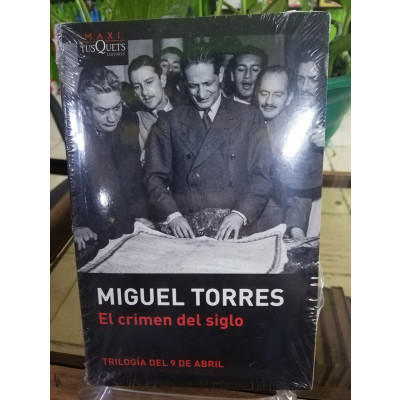 ImagenEL CRIMEN DEL SIGLO - MIGUEL TORRES TRILOGIA DEL 9 DE ABRIL VOL. 1
