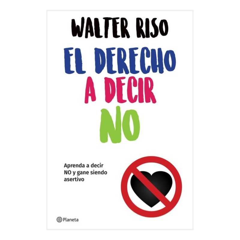 Imagen El Derecho a Decir No. Walter Riso