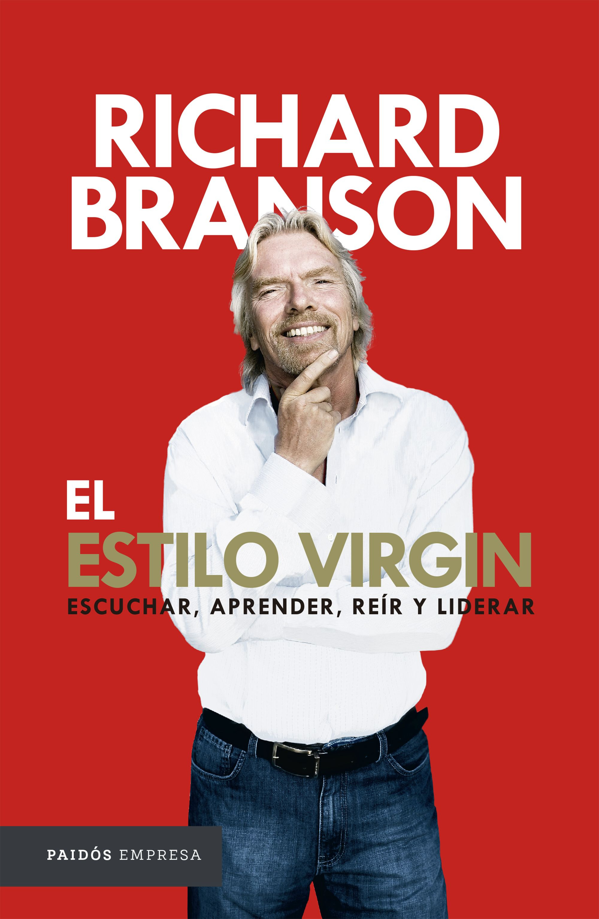 Imagen El estilo Virgin. Escuchar, aprender, reír y liderar. Richard Branson 1