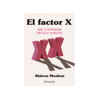 ImagenEl factor X: Superioridad genética de las mujeres. Sharon Moalem