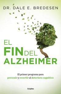 Imagen El fin del Alzheimer. Dr. Dale E. Bredesen