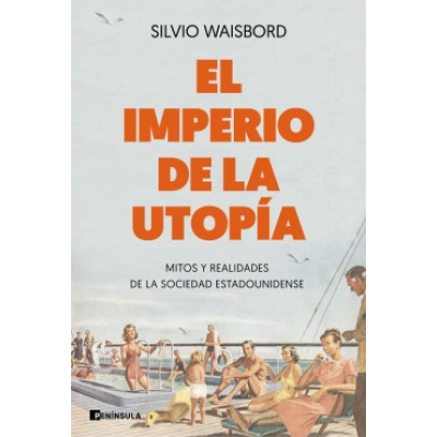 ImagenEl imperio de la utopía. Silvio Waisbord