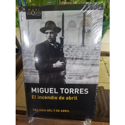 ImagenEL INCENDIO DE ABRIL - MIGUEL TORRES TRILOGIA DEL 9 DE ABRIL VOL. 2