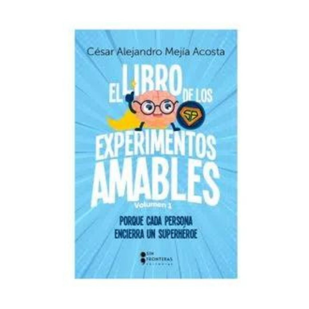 Imagen El Libro De Los Experimentos Amables. Cesar Mejía