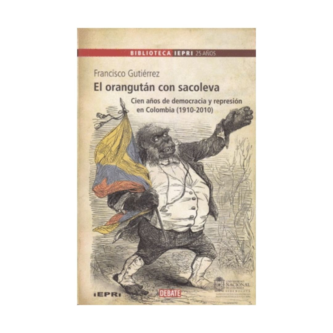 Imagen El Orangutan Con Sacoleva. Francisco Gutierrez Sanin 1